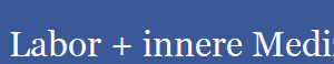  Labor + innere Medizin