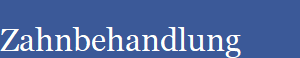 Zahnbehandlung